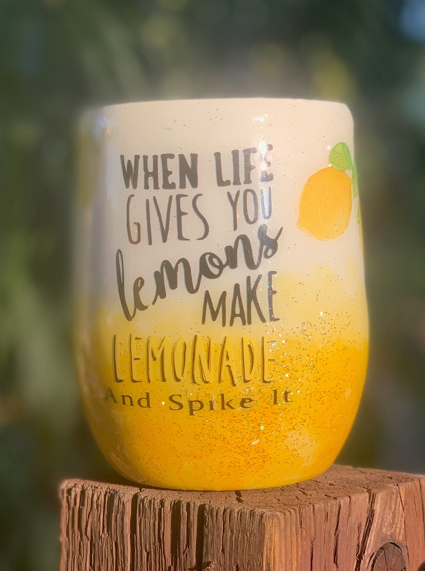 When Life Gives You Lemons 12 stemless wineglass, highball, cocktail stainless steel cup.